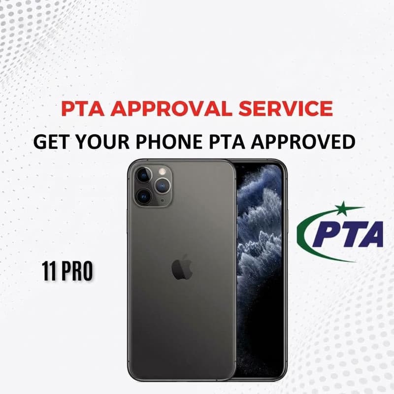 PTA Approval Service Official - IPHONE 11 PRO