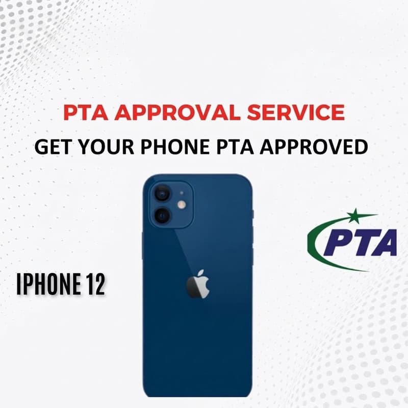 PTA Approval Service Official - IPHONE 12