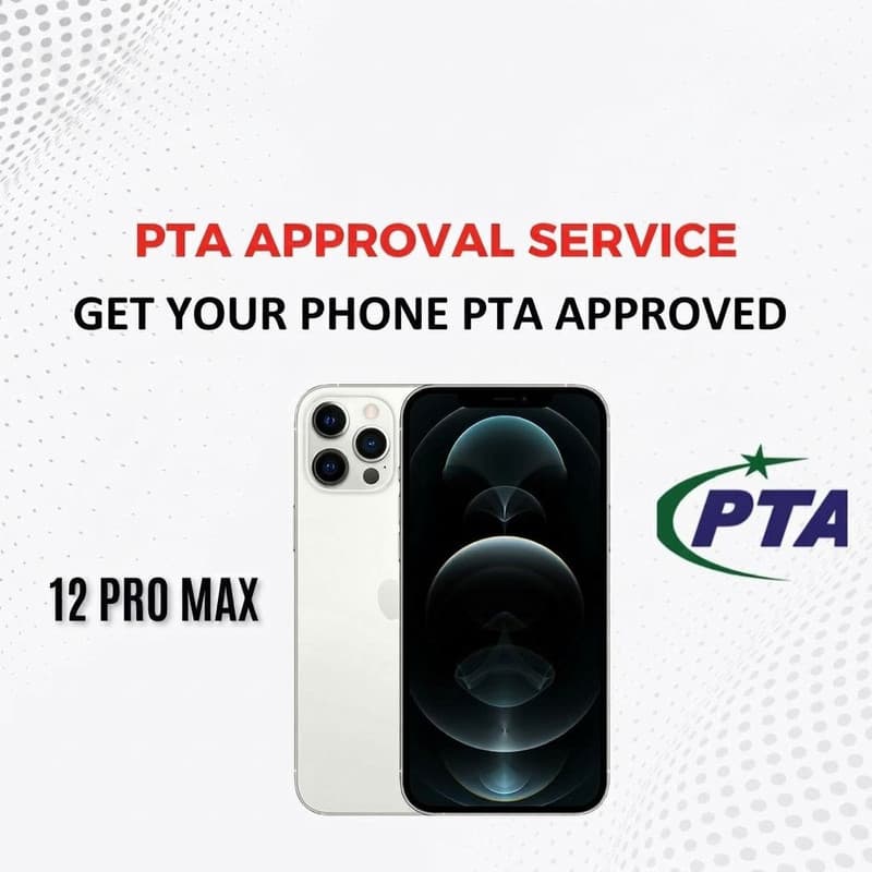 PTA Approval Service Official - IPHONE 12 PRO MAX
