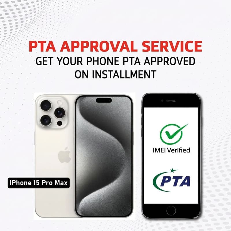 PTA Approval Service Official - IPHONE 15 PRO MAX